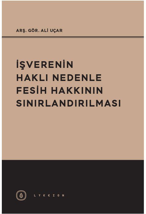 İşverenin Haklı Nedenle Fesih Hakkının Sınırlandırılması kapak görseli
