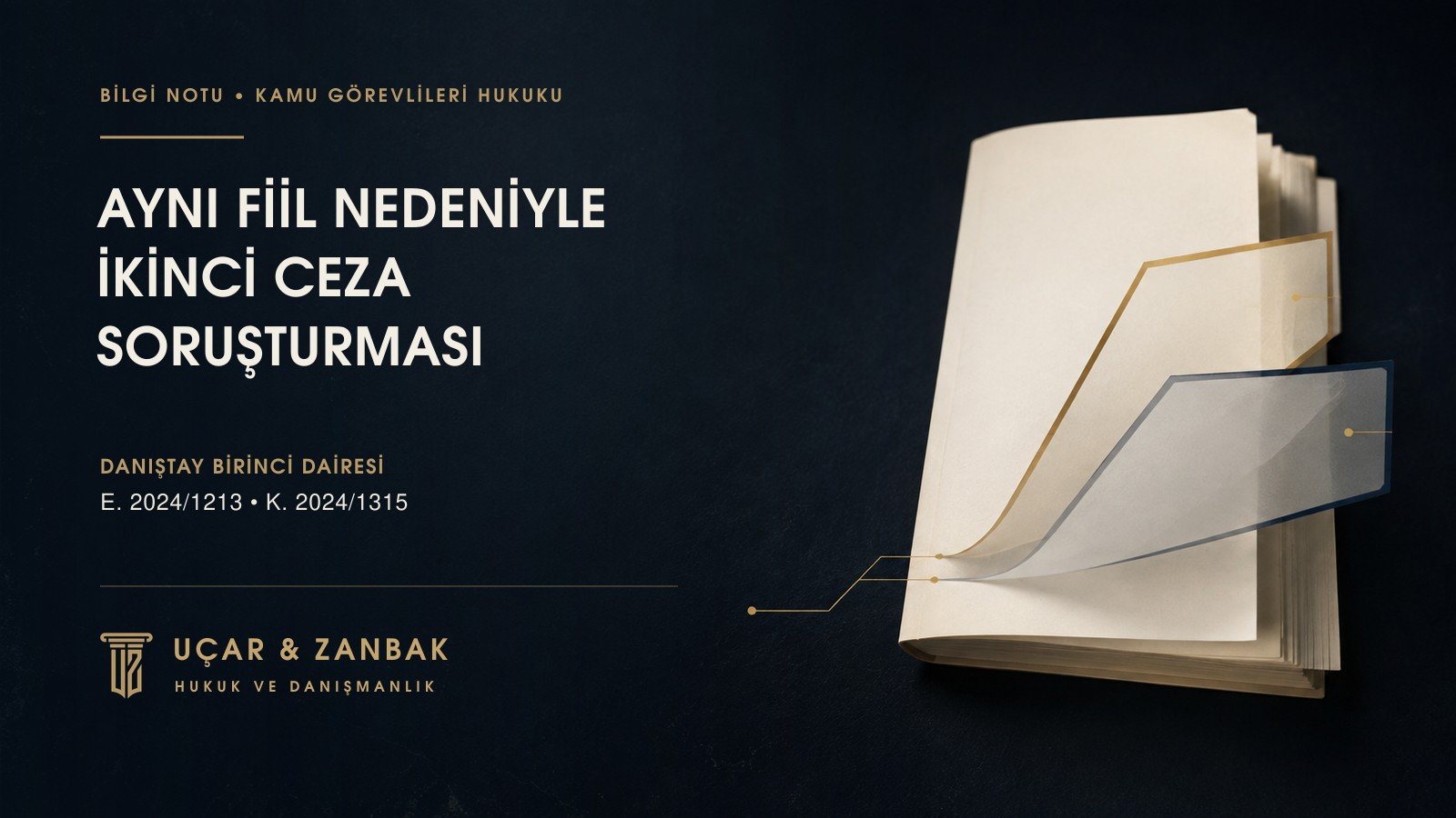 Kamu Görevlisi Hakkında Aynı Fiil Nedeniyle İkinci Ceza Soruşturması Yapılabilir mi?