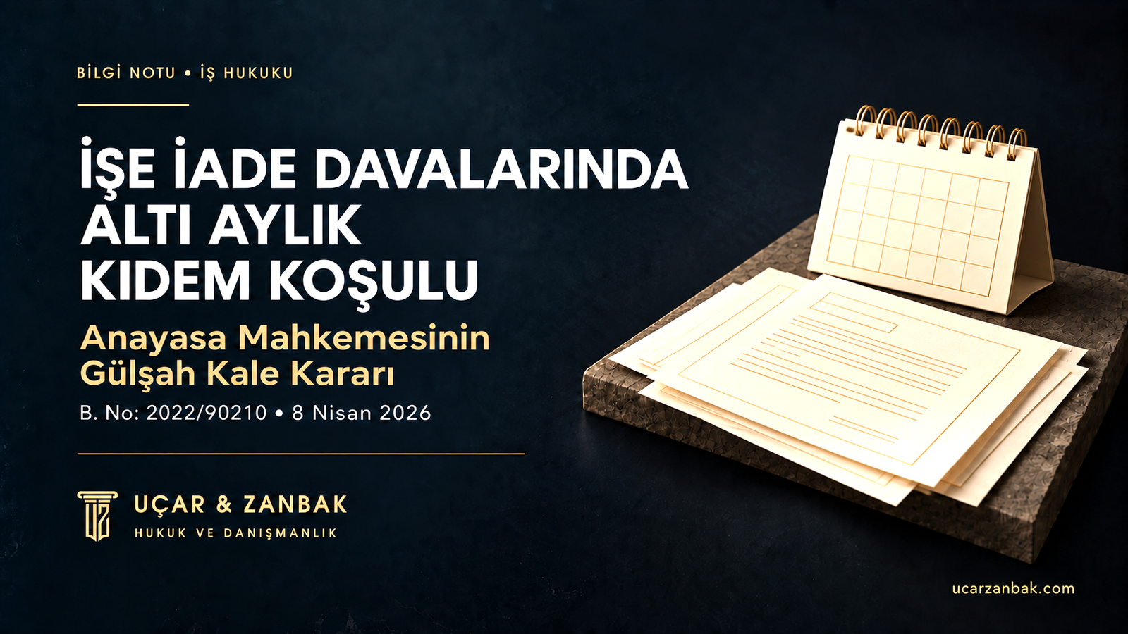 İşe İade Davalarında Altı Aylık Kıdem Koşulu: Anayasa Mahkemesinin Gülşah Kale Kararı